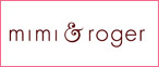 mimi＆roger（ミミ＆ロジャー）