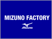 MIZUNO FACTORY(ミズノファクトリー)
