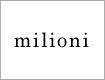 milioni(ミリオーニ)