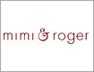 mimi&roger(ミミ＆ロジャー)